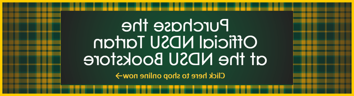 Purchase the Official NDSU Tartan at the NDSU Bookstore.  Click here to shop online now.